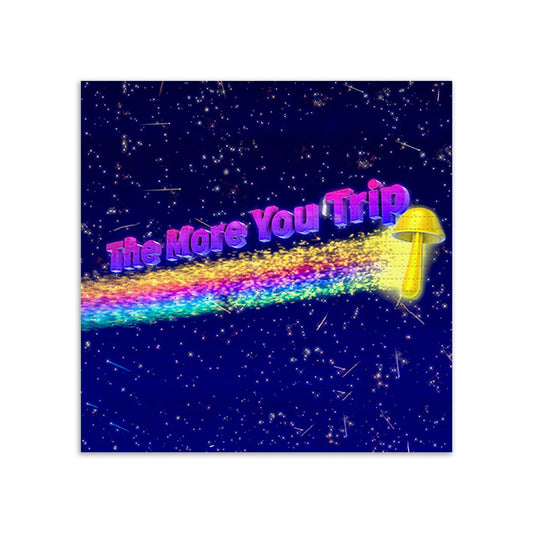 The More You Trip
