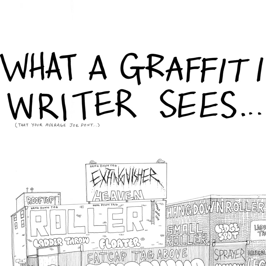 What A Graffiti Writer Sees